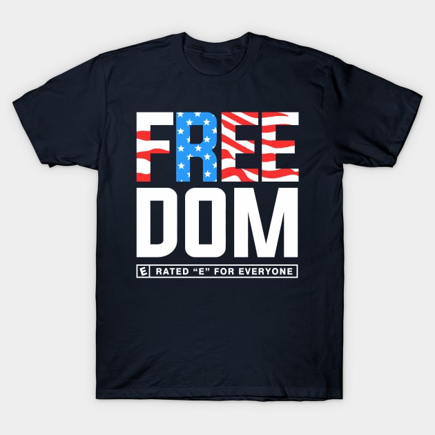 Freedom: Rated E for Everyone T-Shirt by Boots